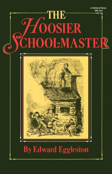 The Hoosier School-Master / Edition 1