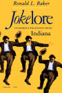 Jokelore: Humorous Folktales from Indiana