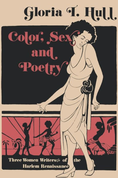 Color, Sex, and Poetry: Three Women Writers of the Harlem Renaissance / Edition 1