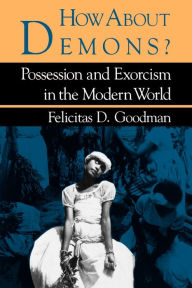 Title: How about Demons?, Author: Felicitas D. Goodman