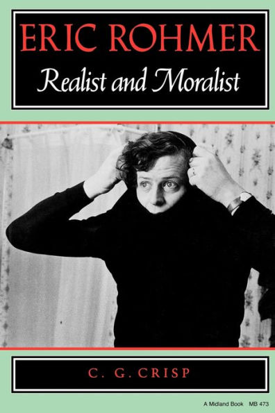 Eric Rohmer: Realist and Moralist