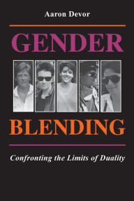 Title: Gender Blending: Confronting the Limits of Duality, Author: Aaron Devor