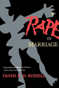 Title: Rape in Marriage / Edition 1, Author: Diana E.H. Russell