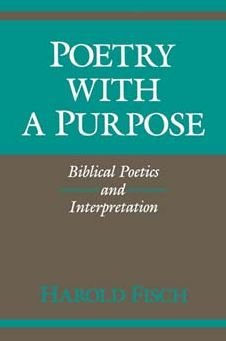 Poetry with a Purpose: Biblical Poetics and Interpretation