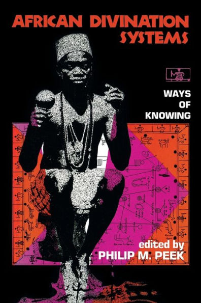 African Divination Systems: Ways of Knowing