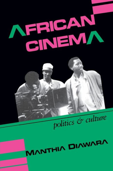 African Cinema: Politics and Culture