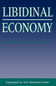 Title: Libidinal Economy, Author: Jean-Francois Lyotard