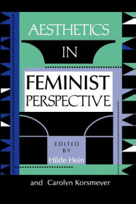 Title: Aesthetics in Feminist Perspective, Author: Hilde Hein