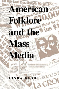 Title: American Folklore and the Mass Media, Author: Linda D gh