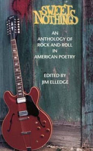 Title: Sweet Nothings: An Anthology of Rock and Roll in American Poetry, Author: Jim Elledge