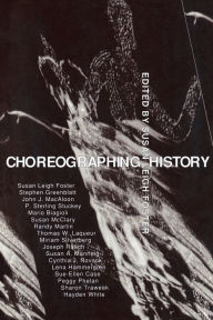 Title: Choreographing History, Author: Susan Leigh Foster