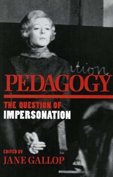 Pedagogy: The Question of Impersonation