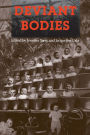 Deviant Bodies: Critical Perspectives on Difference in Science and Popular Culture / Edition 1