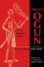 Africa's Ogun, Second, Expanded Edition: Old World and New / Edition 2