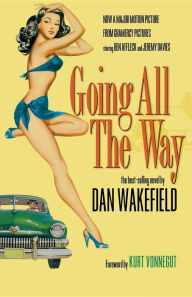 Title: Going All the Way, Author: Dan Wakefield