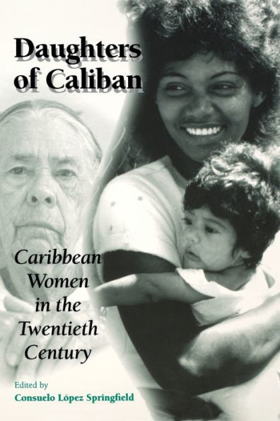 Daughters of Caliban: Caribbean Women in the Twentieth Century / Edition 1