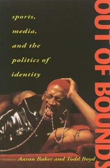 Out of Bounds: Sports, Media and the Politics of Identity