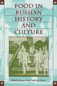 Title: Food in Russian History and Culture, Author: Musya Glants