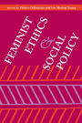 Feminist Ethics and Social Policy