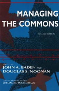 Title: Managing the Commons, Second Edition, Author: John A. Baden