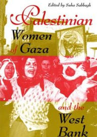 Title: Palestinian Women of Gaza and the West Bank, Author: Suha Sabbagh