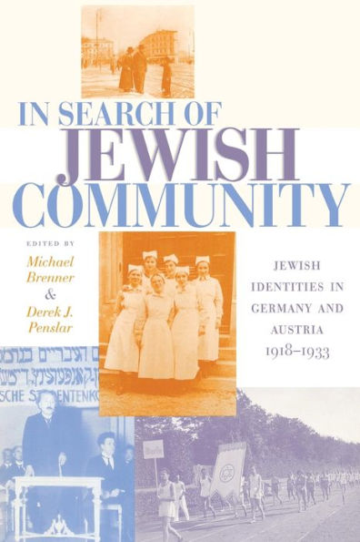 In Search of Jewish Community: Jewish Identities in Germany and Austria, 1918-1933