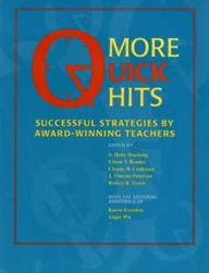 Title: More Quick Hits: Successful Strategies by Award-Winning Teachers, Author: S. Holly Stocking