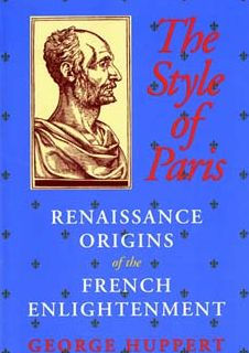 the Style of Paris: Renaissance Origins French Enlightenment