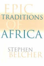 Epic Traditions of Africa