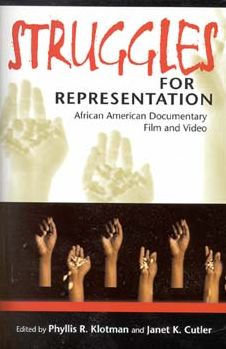 Struggles for Representation: African American Documentary Film and ...