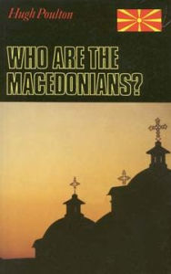 Title: Who Are the Macedonians? / Edition 2, Author: Hugh Poulton