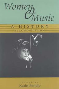 Title: Women and Music: A History / Edition 2, Author: Karin Anna Pendle