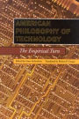 American Philosophy of Technology: The Empirical Turn / Edition 1