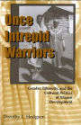 Once Intrepid Warriors: Gender, Ethnicity, and the Cultural Politics of Maasai Development