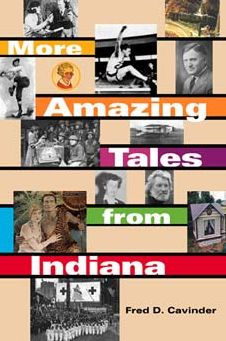 More Amazing Tales from Indiana