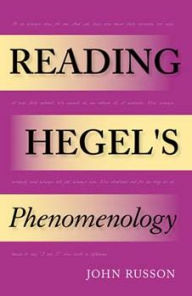Title: Reading Hegel's Phenomenology, Author: John Russon