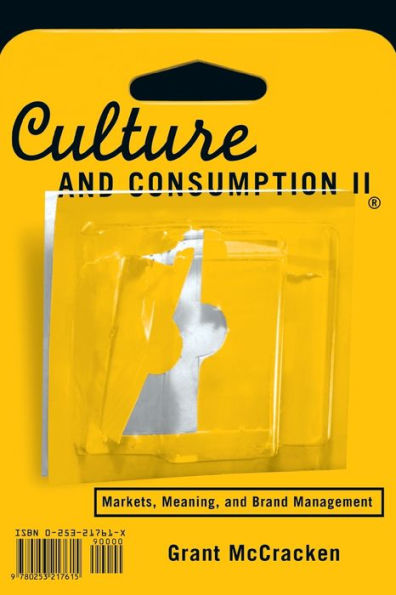 Culture and Consumption II: Markets, Meaning, and Brand Management