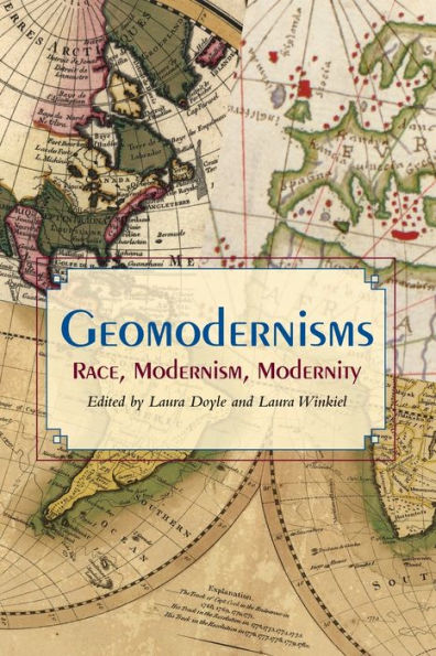 Geomodernisms: Race, Modernism, Modernity / Edition 1