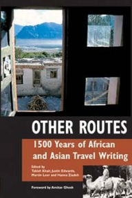 Title: Other Routes: 1500 Years of African and Asian Travel Writing, Author: Tabish Khair