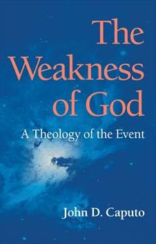 The Weakness of God: A Theology of the Event / Edition 1