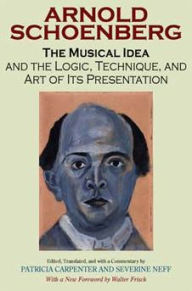 Title: The Musical Idea and the Logic, Technique, and Art of Its Presentation, New Paperback English Edition / Edition 2, Author: Arnold Schoenberg