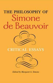 The Philosophy of Simone de Beauvoir: Critical Essays