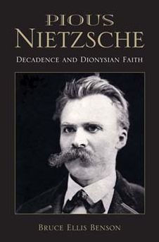 Pious Nietzsche: Decadence and Dionysian Faith