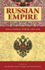 Russian Empire: Space, People, Power, 1700-1930 / Edition 1