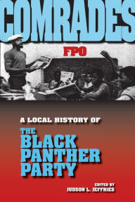 Title: Comrades: A Local History of the Black Panther Party, Author: Judson L. Jeffries
