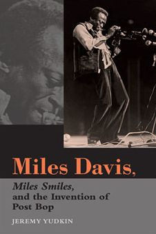 Miles Davis, Smiles, and the Invention of Post Bop