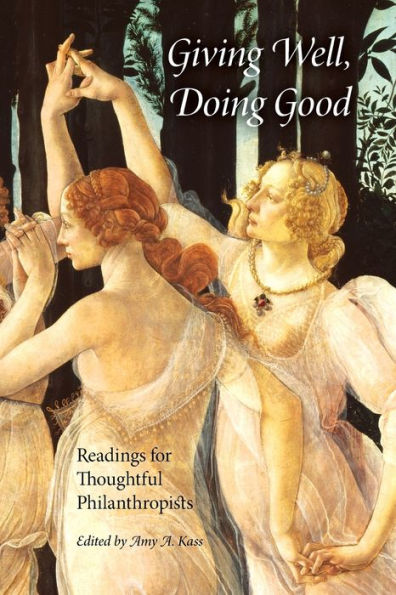 Giving Well, Doing Good: Readings for Thoughtful Philanthropists