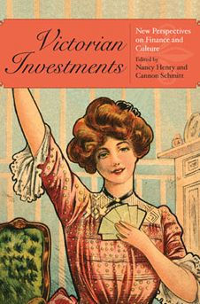 Victorian Investments: New Perspectives on Finance and Culture