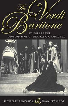 The Verdi Baritone: Studies in the Development of Dramatic Character