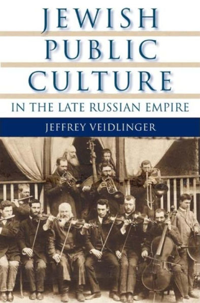 Jewish Public Culture the Late Russian Empire